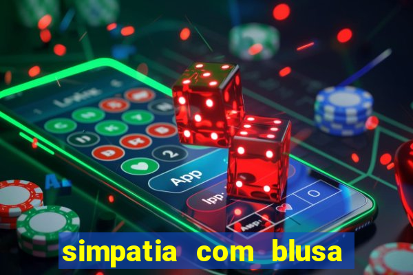 simpatia com blusa da pessoa amada